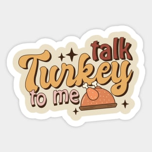 Talk Turkey to Me Sticker